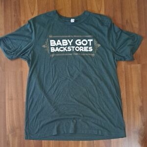 Bella Canvas Dark Green "Baby Got Backstories" Short Sleeve Tee